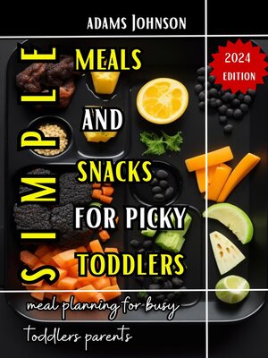cover image of Simple Meals and Snacks For Picky Toddlers